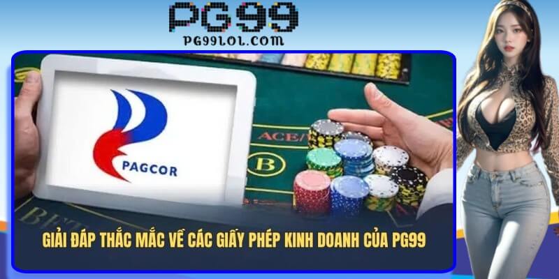 Giải đáp thắc mắc về các giấy phép kinh doanh của PG99