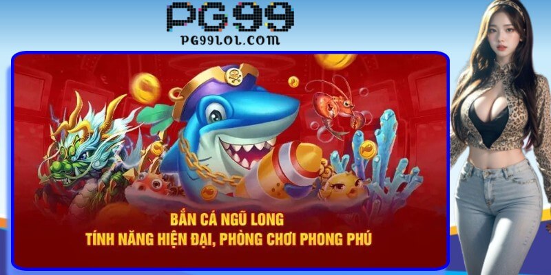Hệ thống các phòng chơi trong Ngũ Long săn ngư