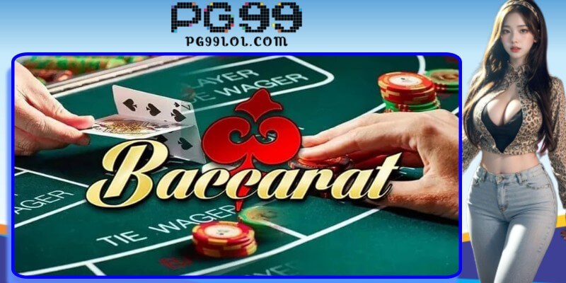 Giới thiệu siêu phẩm đánh bài Baccarat Giới thiệu siêu phẩm đánh bài Baccarat