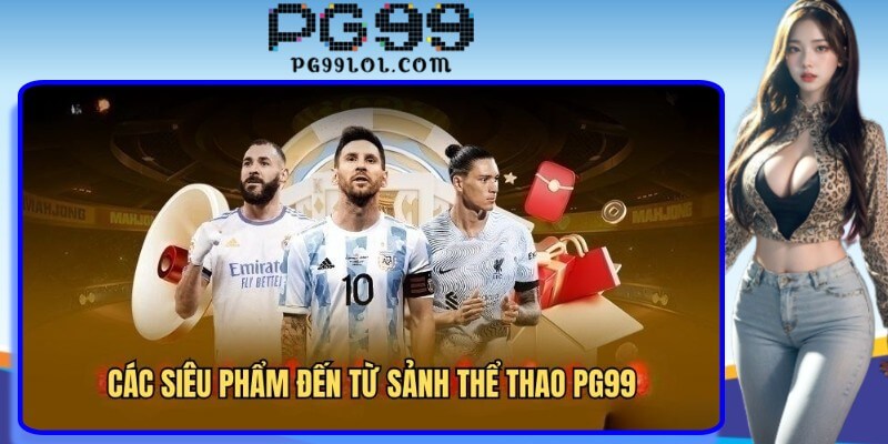 Những siêu phẩm cực chất tại sảnh Sports 