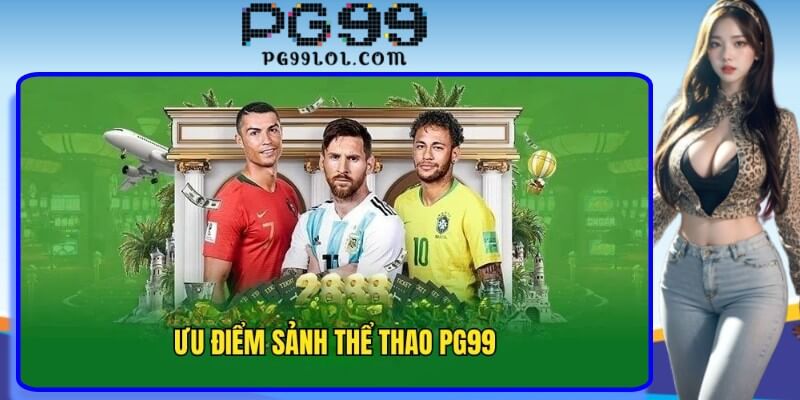 Lý do nên tham gia thể thao tại PG99 