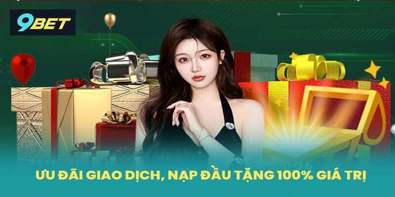 Sự kiện ưu đãi nạp đầu chỉ có tại 9Bet04