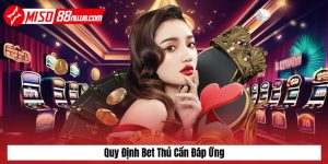 Quy định bet thủ cần đáp ứng để nhận khuyến mãi