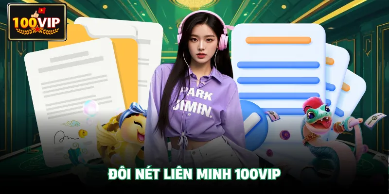Đôi nét giới thiệu về liên minh 100vip