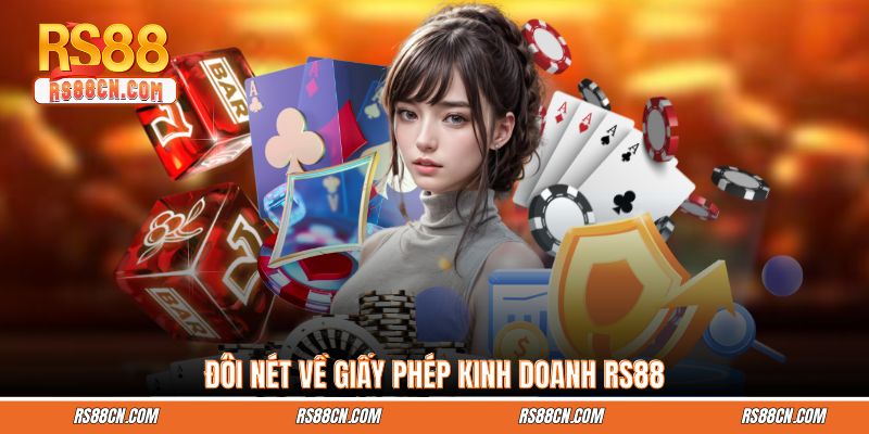 Đôi nét về giấy phép kinh doanh RS88