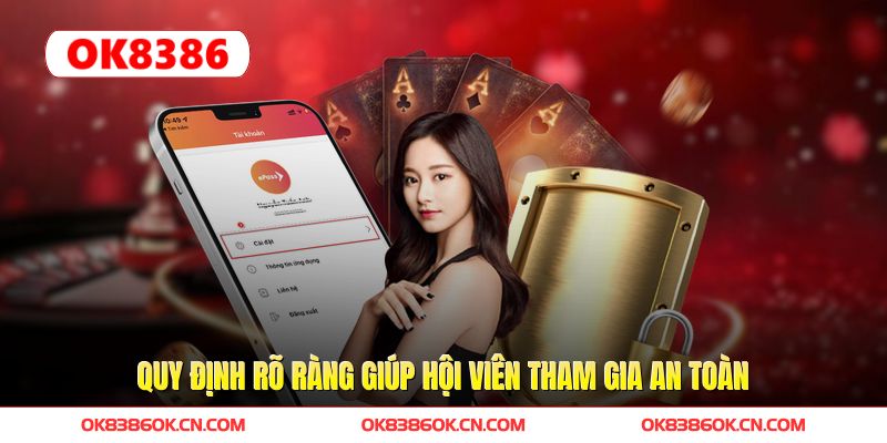 Quy định rõ ràng giúp hội viên tham gia an toàn